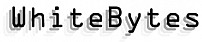 small_WhiteBytes-Logo.gif: 400x83, 9k (June 02, 2010, at 10:59 AM) small_WhiteBytes-Logo.gif: 400x83, 9k (June 02, 2010, at 10:59 AM)